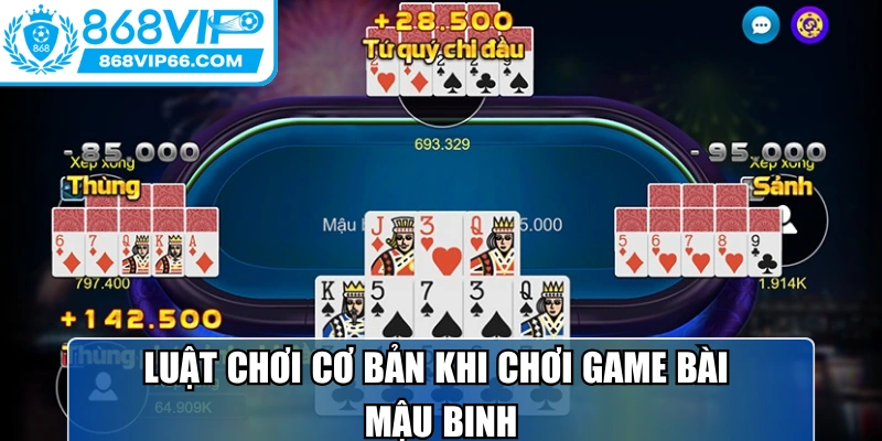 Luật chơi cơ bản khi chơi game bài mậu binh