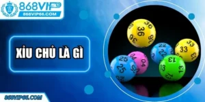 Xỉu Chủ Là Gì? Bí Quyết Dự Đoán Hiệu Quả Tại 868VIP